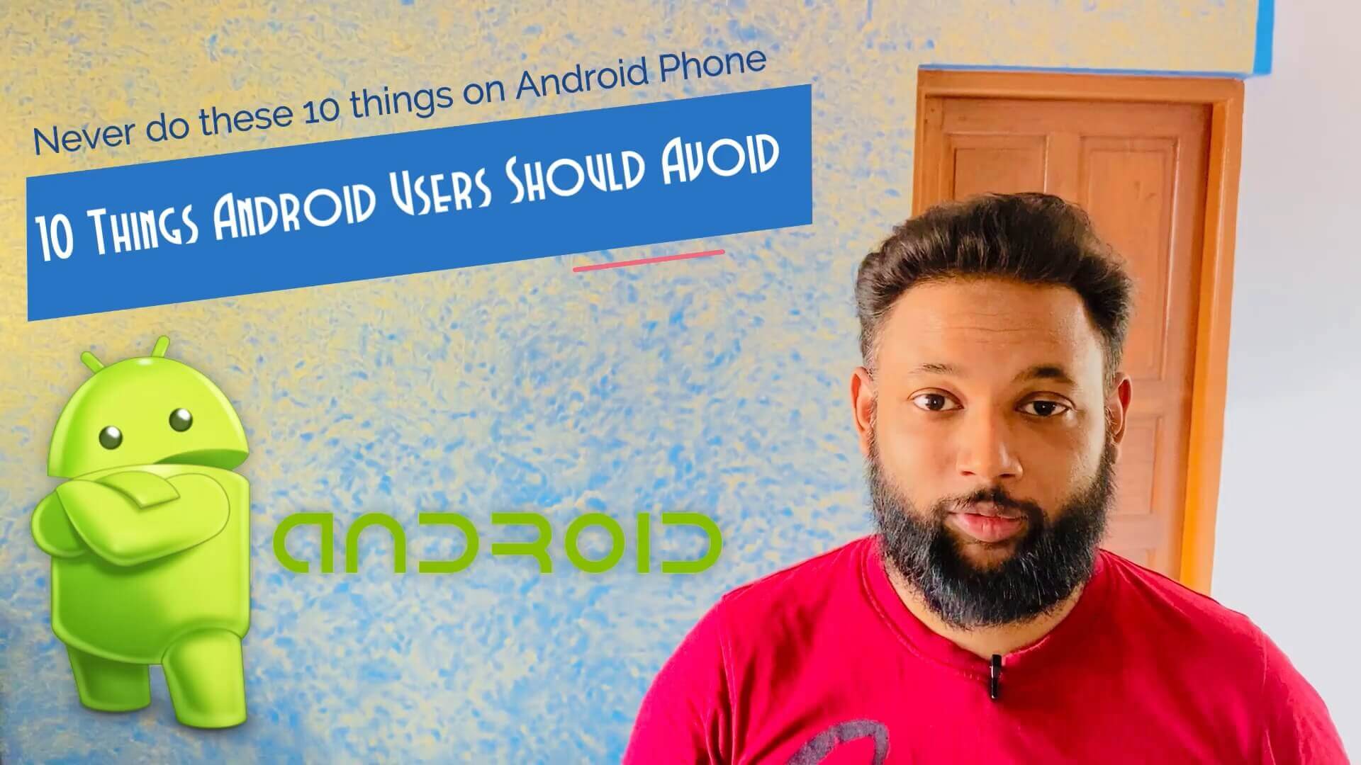 10 Top Things That Android Users Should Never Do | How To Increase The ...